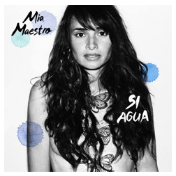 Mia Maestro's "Si Agua" Album Cover