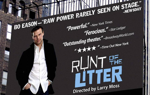 Billboard for Broadway play "Runt of the Litter," written and performed by Bo Eason (photo: courtesy of www.boeason.com)